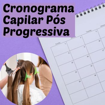 Cronograma Capilar Pós Progressiva